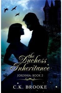 The Duchess Inheritance, Jordinia: Book 2