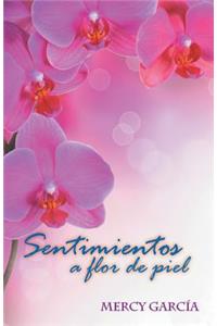 Sentimientos a Flor de piel