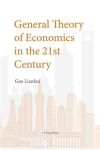 General Theory of Economics in the 21th Century