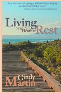 Living With Your Heart At Rest