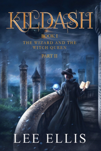 Wizard and the Witch Queen: Book I / Part II