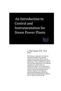 An Introduction to Control and Instrumentation for Steam Power Plants