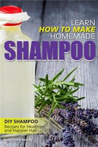 Learn How to Make Homemade Shampoo: DIY Shampoo Recipes for Healthier and Happier Hair