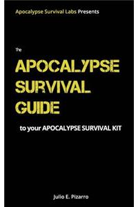 Apocalypse Survival Guide to Your Apocalypse Survival Kit
