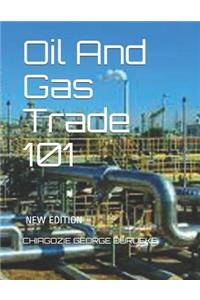 Oil And Gas Trade 101