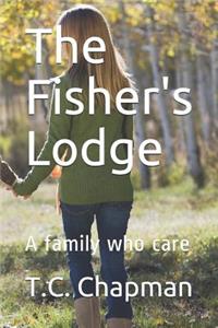 The Fisher's Lodge: A Family Who Care