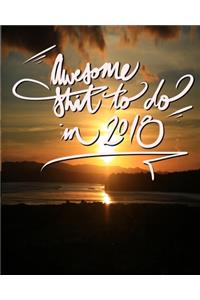 Notebook/Journal - Awesome Shit TO DO in 2018 (Sunset)