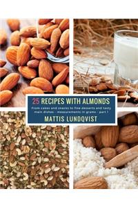 25 Recipes with Almonds - Part 1