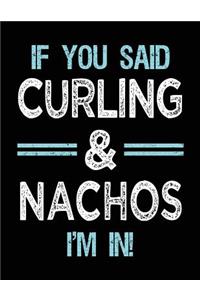 If You Said Curling & Nachos I'm in