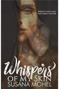 Whispers of My Skin