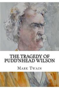 The Tragedy of Pudd'nhead Wilson