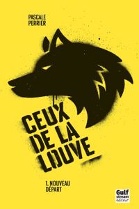 Ceux de la louve 1/Nouveau depart