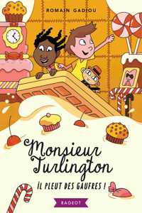 Monsieur Turlington 2/Il pleut des gaufres