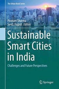 Sustainable Smart Cities in India: Challenges and Future Perspectives (Original Price ? 249.99)