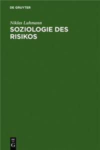 Soziologie Des Risikos