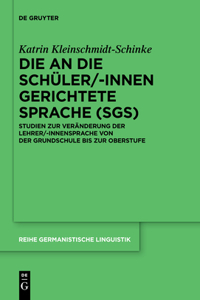 Die an die Schüler/-innen gerichtete Sprache (SgS)