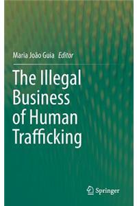 Illegal Business of Human Trafficking