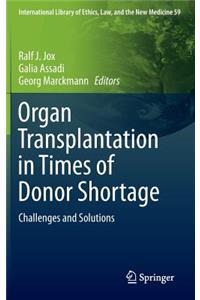 Organ Transplantation in Times of Donor Shortage