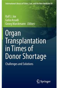 Organ Transplantation in Times of Donor Shortage