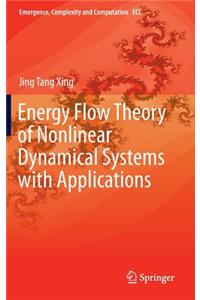 Energy Flow Theory of Nonlinear Dynamical Systems with Applications