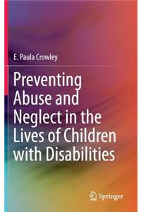 Preventing Abuse and Neglect in the Lives of Children with Disabilities