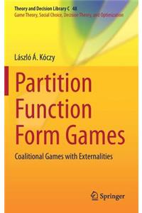 Partition Function Form Games