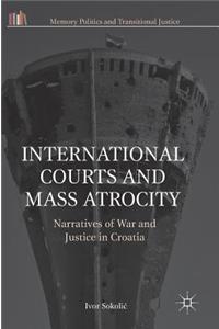 International Courts and Mass Atrocity