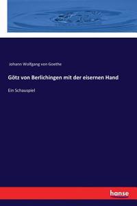 Götz von Berlichingen mit der eisernen Hand