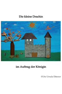 Die kleine Drachin im Auftrag der Königin