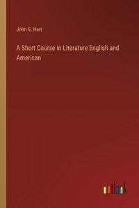 A Short Course in Literature English and American