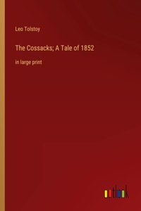 Cossacks; A Tale of 1852
