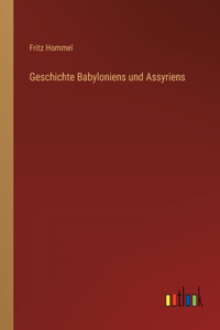 Geschichte Babyloniens und Assyriens