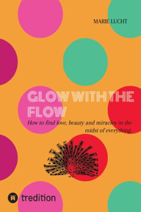 Glow with the Flow