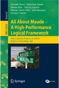 All About Maude: A High-Performance Logical Framework