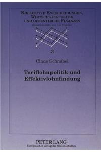 Tariflohnpolitik und Effektivlohnfindung