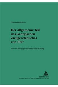 Der Allgemeine Teil Des Georgischen Zivilgesetzbuches Von 1997