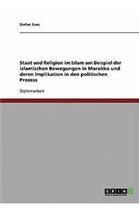 Staat und Religion im Islam und deren Implikation in den politischen Prozess