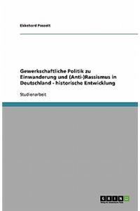 Gewerkschaftliche Politik zu Einwanderung und (Anti-)Rassismus in Deutschland - historische Entwicklung