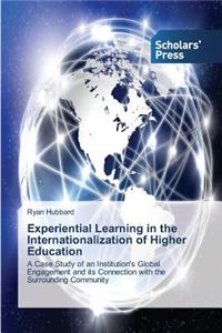 Experiential Learning in the Internationalization of Higher Education