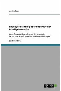 Employer Branding oder Bildung einer Arbeitgebermarke