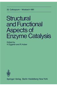 Structural and Functional Aspects of Enzyme Catalysis