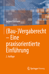 (Bau-)Vergaberecht – Eine praxisorientierte Einführung