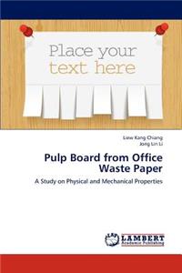 Pulp Board from Office Waste Paper