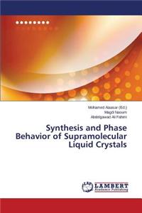 Synthesis and Phase Behavior of Supramolecular Liquid Crystals