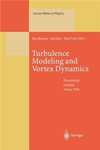 Turbulence Modeling and Vortex Dynamics