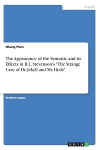 Appearance of the Fantastic and its Effects in R.L. Stevenson's 