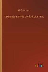 Summer in Leslie Goldthwaite´s Life