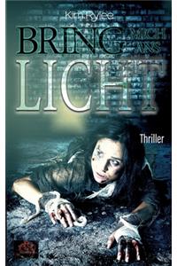 Bring mich ans Licht