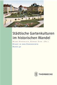 Stadtische Gartenkulturen Im Historischen Wandel