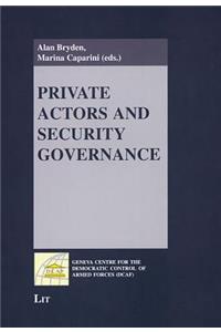 Private Actors and Security Governance: Geneva Centre for the Democratic Control of Armed Forces (Dcaf)